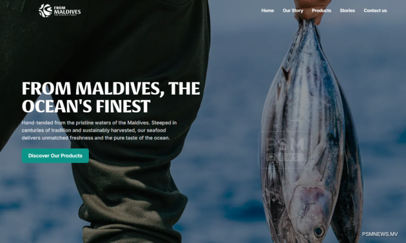 މަސްވެރި އުފެއްދުންތަކުގެ ޤައުމީ ބްރޭންޑް "ފްރޮމް މޯލްޑިވްސް" ވެބްސައިޓް އިފްތިތާޙުކޮށްފި